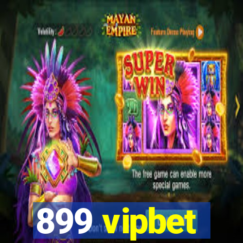 899 vipbet